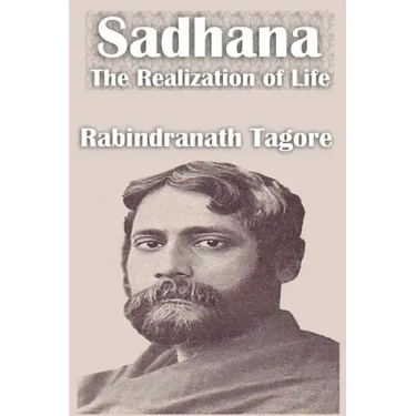 Sadhana The Realization of Life