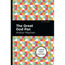 The Great God Pan: Large Print Edition