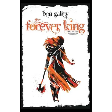 The Forever King: Scalussen Chronicles 1