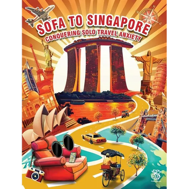 Sofa to Singapore: Conquering Solo Travel Anxiety