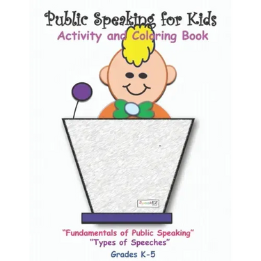 Public Speaking for Kids: Activity and Coloring book for kids in grades K-5