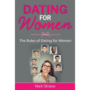 Dating for Women: The Rules of Dating for Women