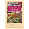 Keeping House: The Litany of Everyday Life