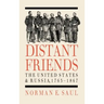 Distant Friends: The Evolution of United States-Russian Relations, 1763-1867