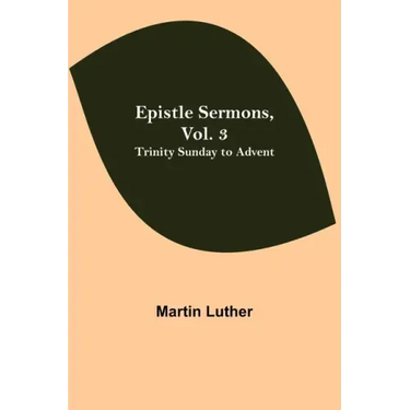 Epistle Sermons, Vol. 3: Trinity Sunday to Advent