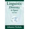 Linguistic Diversity in Space and Time