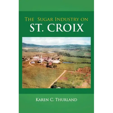 The Sugar Industry on St. Croix