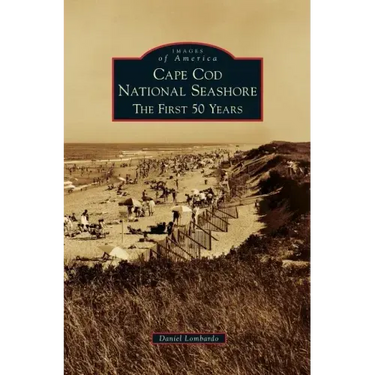 Cape Cod National Seashore: The First 50 Years