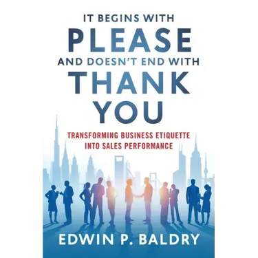 It Begins with Please and Doesn't End with Thank You