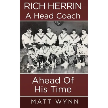 Rich Herrin A Head Coach Ahead of his time