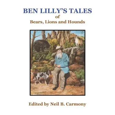 Ben Lilly's Tales of Bear, Lions and Hounds