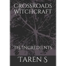 Crossroads Witchcraft: The Ingredients