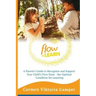 Flow To Learn: A 52-Week Parent's Guide to Recognize & Support Your Child's Flow State - the Optimal Condition for Learning