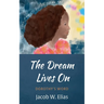 The Dream Lives on: Dorothy's Word