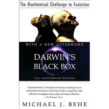 Darwin's Black Box: The Biochemical Challenge to Evolution
