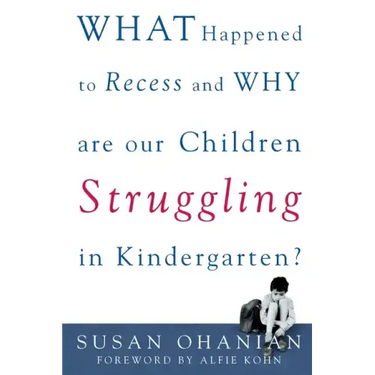 What Happened to Recess and Why Are Our Children Struggling in Kindergarten?