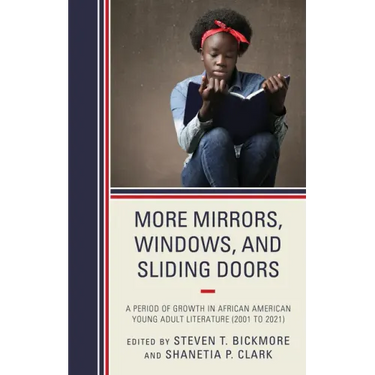 More Mirrors, Windows, and Sliding Doors: A Period of Growth in African American Young Adult Literature (2001 to 2021)
