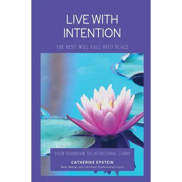 Live With Intention-The Rest Will Fall Into Place