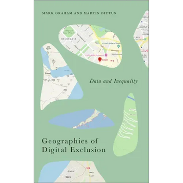 Geographies of Digital Exclusion: Data and Inequality
