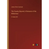 The Country Beyond; A Romance of the Wilderness: in large print
