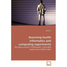 Assessing health informatics and computing experiments