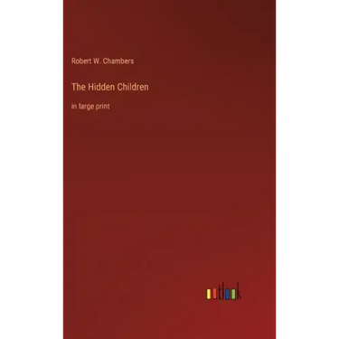 The Hidden Children: in large print