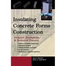 Insulating Concrete Forms Construction: Demand, Evaluation, & Technical Practice