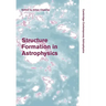 Structure Formation in Astrophysics