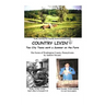 COUNTRY LIVIN' Two City Teens Work a Summer on the Farm: The Farms of Washington County, Pennsylvania