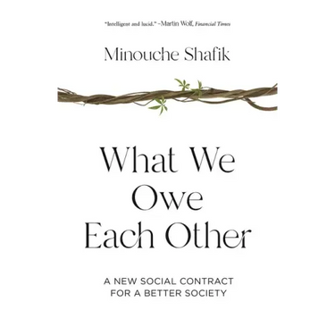 What We Owe Each Other: A New Social Contract for a Better Society