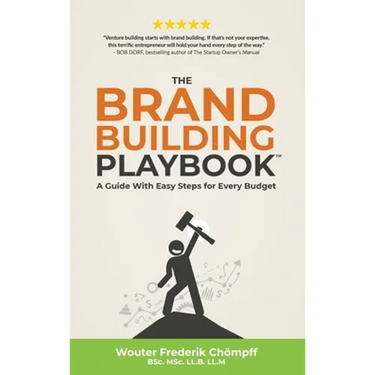 The Brand Building Playbook: A Guide With Easy Steps for Every Budget