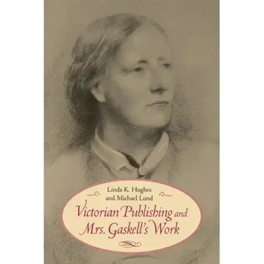 Victorian Publishing and Mrs. Gaskell's Work