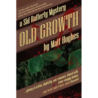 Old Growth: A Sid Rafferty Mystery