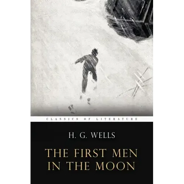 The First Men In the Moon: Illustrated