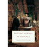 Putting Science in Its Place: Geographies of Scientific Knowledge