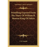 Swindling Exposed from the Diary of William B. Moreau King of Fakirs