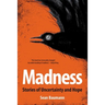 Madness: Stories of uncertainty and hope