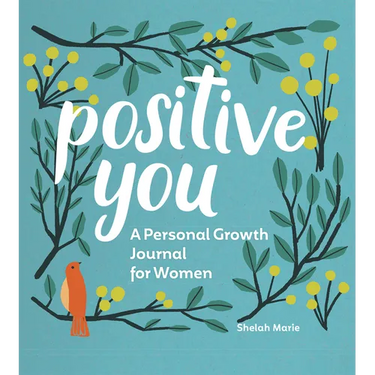 Positive You: A Personal Growth Journal for Women
