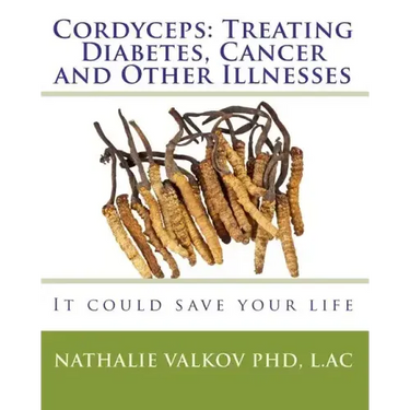Cordyceps: Treating Diabetes, Cancer and Other Illnesses: It could save your life