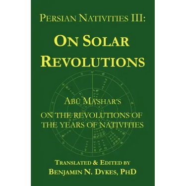 Persian Nativities III: Abu Ma'shar on Solar Revolutions