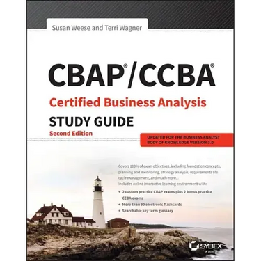 Cbap / Ccba Certified Business Analysis Study Guide