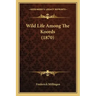 Wild Life Among The Koords (1870)