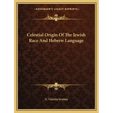 Celestial Origin of the Jewish Race and Hebrew Language