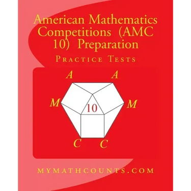 American Mathematics Competitions (AMC 10) Preparation Practice Tests