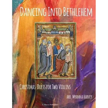 Dancing Into Bethlehem, Christmas Duets for Two Violins