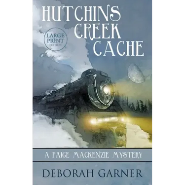 Hutchins Creek Cache: Large Print Edition