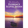 Florence Scovel Shinn - The Collection: The Game of Life And How To Play It, The Secret Door To Success, The Power of the Spoken Word, Your Word Is Yo