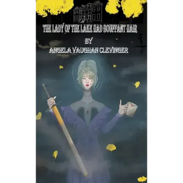 The Lady of the Lake Had Bouffant Hair