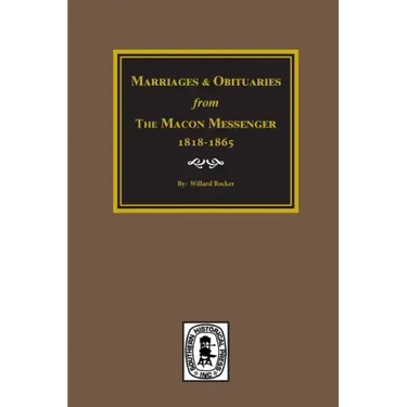 Marriages and Obituaries from The Macon Messenger, 1818-1865.