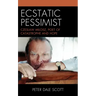Ecstatic Pessimist: Czeslaw Milosz, Poet of Catastrophe and Hope